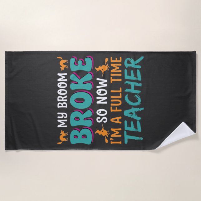 Serviette De Plage Enseignant à temps plein Design de sorcière d'Hall (Devant)