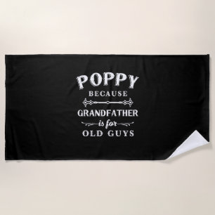 Serviette De Plage Fête des pères Grand-Père Est Pour Les Vieux Gar