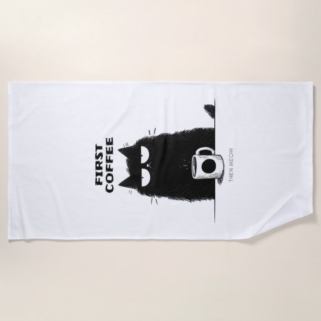 Serviette De Plage First Coffee Then Meow – Funny Cat Coffee Lover (Devant)