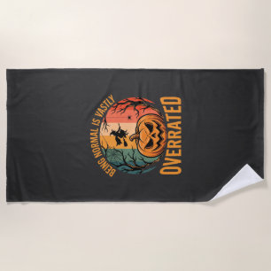 Serviette De Plage Halloween Être Normal Est Vastement Sous-estimé So