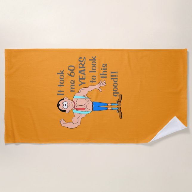 Serviette De Plage Il m'a fallu 60 ans pour avoir l'air aussi bien. (Devant)