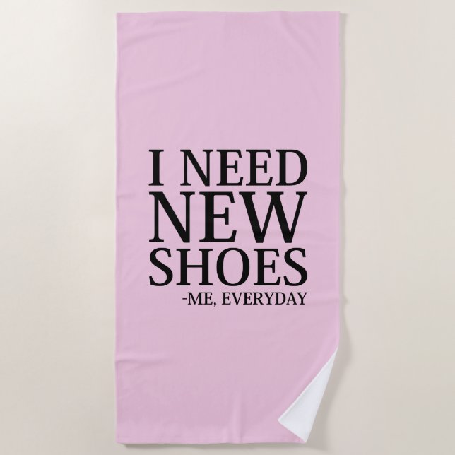 Serviette De Plage J'ai besoin de nouvelles chaussures (Devant)