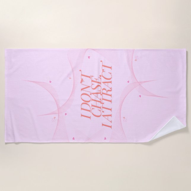 Serviette De Plage Je ne chasse pas, j'attire (Devant)