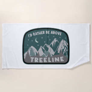 Serviette De Plage Je préférerais être au-dessus de Treeline