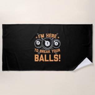 Serviette De Plage Joueur de billard Je Suis Ici Pour Jouer Avec De