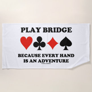 Serviette De Plage Jouez au Bridge Parce que Chaque Main Est Une Aven