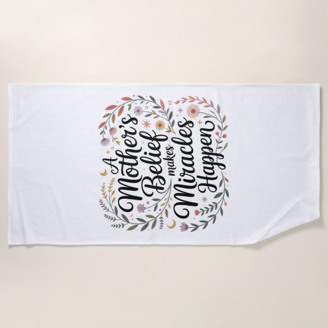 Serviette De Plage La croyance d'une mère fait des miracles (Devant)