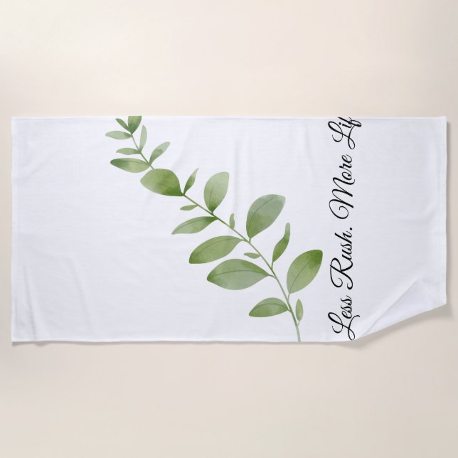 Serviette de plage Less Rush More Life (Devant)