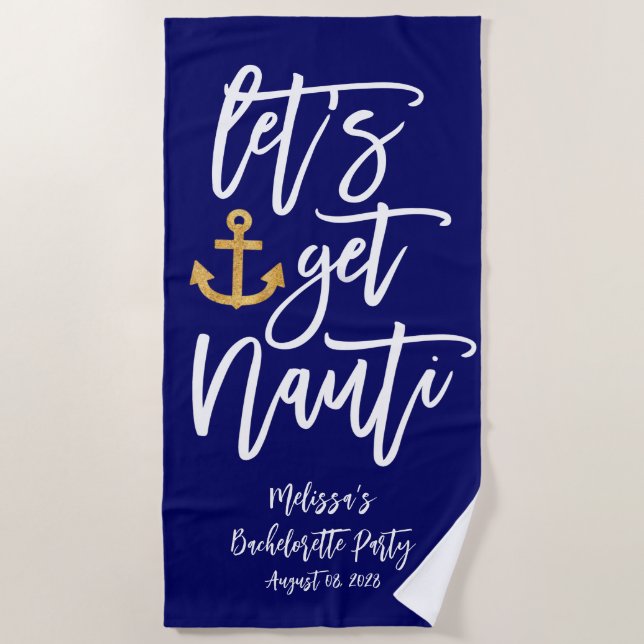 Serviette De Plage Let’s Get Nauti | Enterrement de vie de jeune fill (Devant)