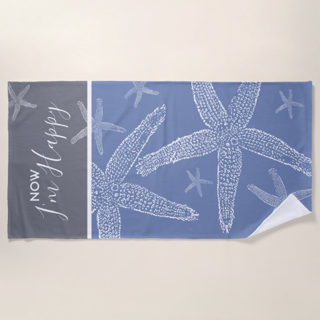 Serviette De Plage Maintenant, je suis une étoile de mer heureuse (Devant)