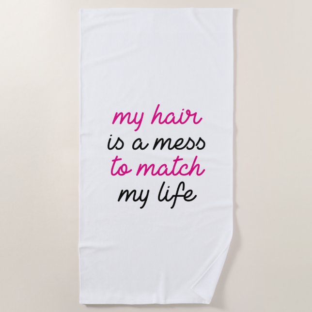 Serviette De Plage Mes Cheveux Sont Un Mess (Devant)