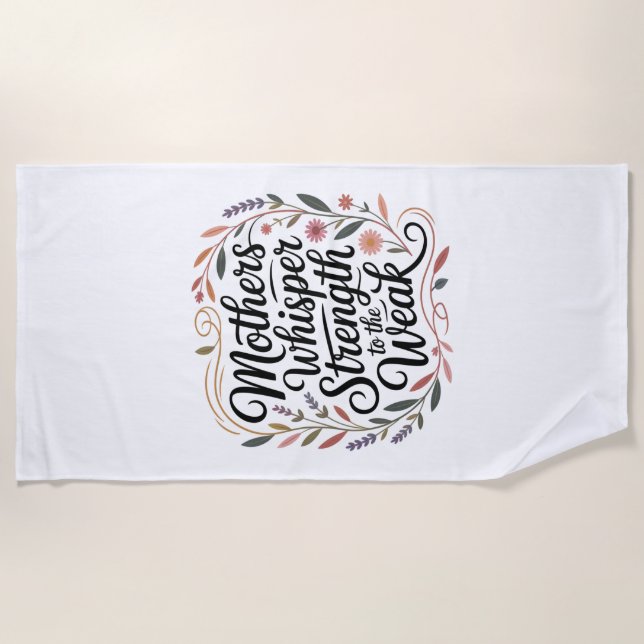 Serviette De Plage Mothers Whisper Strength To The Weak (Devant)