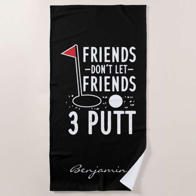 Serviette De Plage Ne laissez pas les amis 3 Putt Bachelor Golf Week- (Devant)