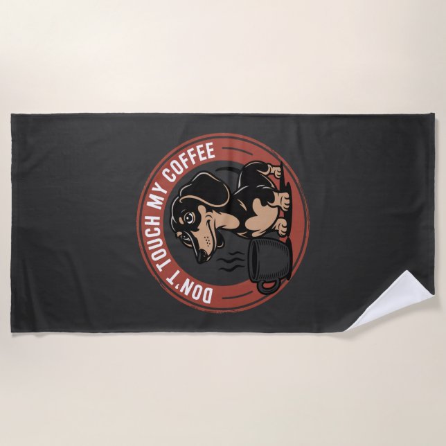 Serviette De Plage Ne touchez pas à mon café teckel (Devant)