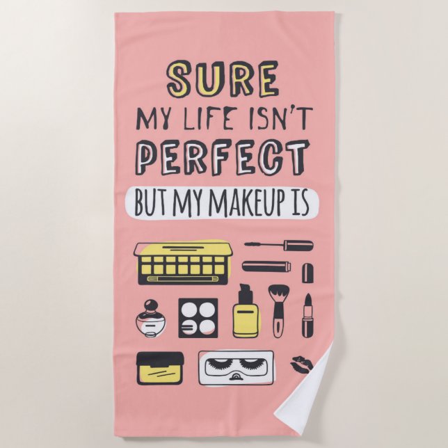 Serviette De Plage Peut Sure le maquillage n'est pas parfait (Devant)