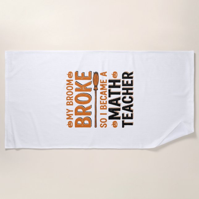 Serviette De Plage Prof de maths drôle Halloween Balai cassé Design_1 (Devant)