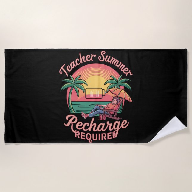 Serviette De Plage Recharge d'été pour enseignants requis dernier jou (Devant)