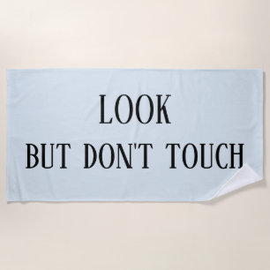 Serviette De Plage Regardez, mais ne touchez pas drôle