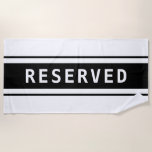 Serviette De Plage RESERVED, White Text, Black Stripes<br><div class="desc">Reserve your place on the beach with this black striped design with "RESERVED" in white. Click "Edit Using Design Tool" to change colors and type styles.</div>