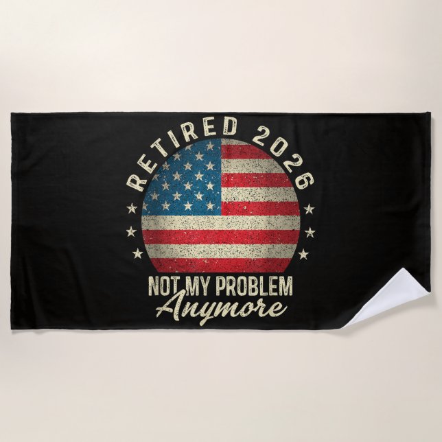 Serviette De Plage Retraité 2026 plus mon problème Drapeau américain (Devant)