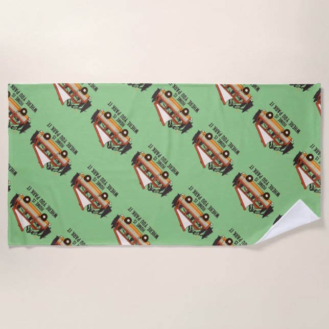 Serviette De Plage RV Camping Tente Trailer Home Est Où Vous Le Garez (Devant)