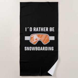 Serviette De Plage Snowboard - Je Préférerais Être Snowboard