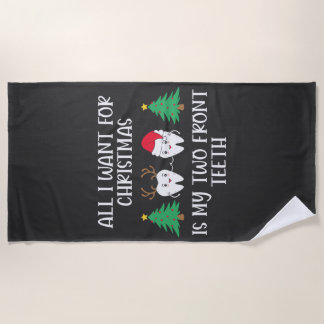 Serviette De Plage Tout Ce Que Je Veux Pour Noël, C'Est Mes Deux Dent