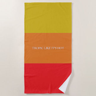 Serviette de plage "Tropic Like It's Hot"