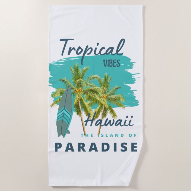 Serviette De Plage Vibes Tropicales Hawaï Île du Paradis (Devant)