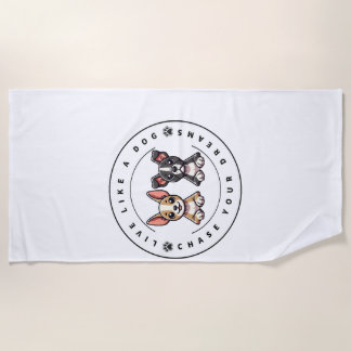 Serviette De Plage Vivez comme un chien poursuivez vos rêves