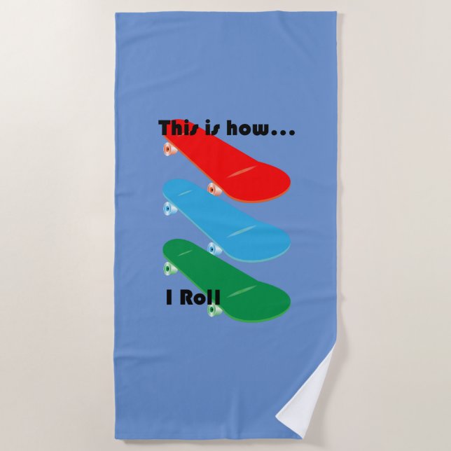 Serviette De Plage Voici comment je roule Design - Beach Towel (Devant)