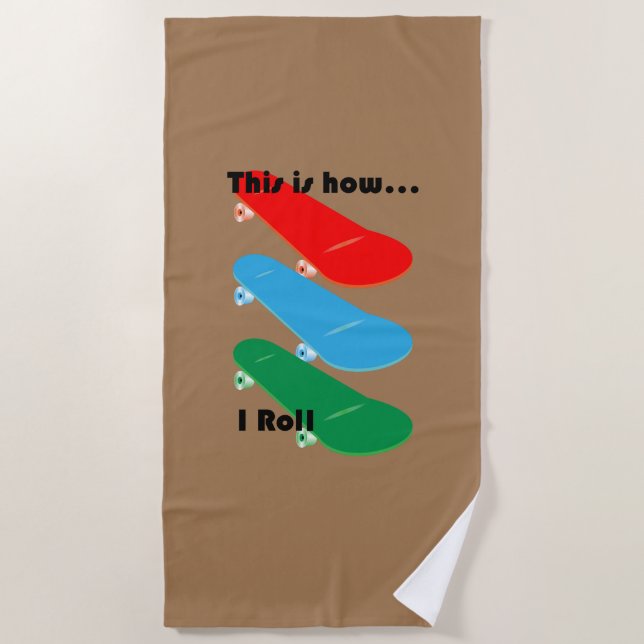 Serviette De Plage Voici comment je roule Design - Beach Towel (Devant)