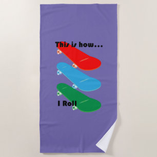 Serviette De Plage Voici comment je roule Design - Beach Towel