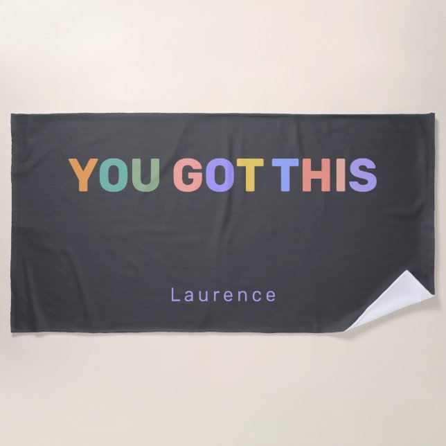 Serviette De Plage YOU GOT THIS | Modern Trendy Personalized Name  (Devant)