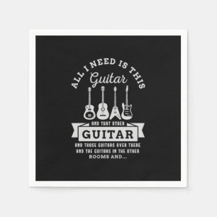 Serviette En Papier 39.All I Need Is This Guitar And That Other Guitar