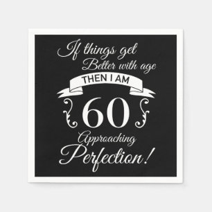 Serviette En Papier 60e anniversaire Humour approchant la perfection