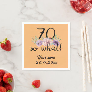 Serviette En Papier 70 Et alors - Drôle 70e Anniversaire