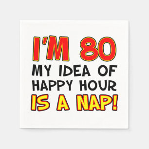 Serviette En Papier 80 Happy Hour Is A Nap 80th Napkins