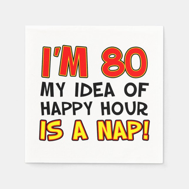Serviette En Papier 80 Happy Hour Is A Nap 80th Napkins (Devant)