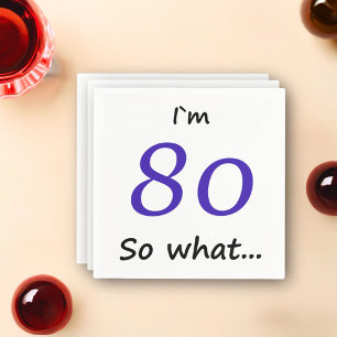 Serviette En Papier 80e anniversaire Funny Motivational Je`m 80 alors 
