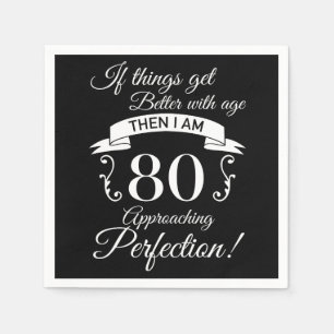 Serviette En Papier 80e anniversaire Humour approchant la perfection