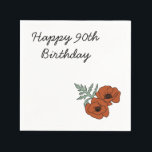 Serviette En Papier 90th Birthday Napkins<br><div class="desc">These 90th birthday napkins are beautiful and fun! They feature a poppy flower. They are hip and trendy.</div>