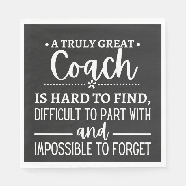 Serviette En Papier A Truly Great Coach is hard find (Devant)