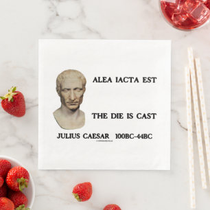 Serviette En Papier Alea Iacta Est Le Mort Est Cast Julius Caesar Qte