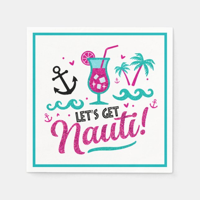 Serviette En Papier Allons chercher Nauti ! Bachelorette Croisière (Devant)