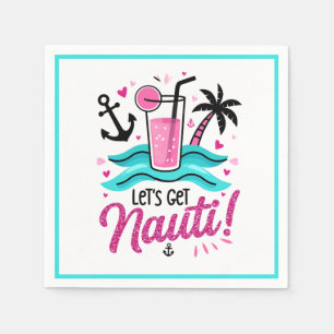 Serviette En Papier Allons chercher Nauti ! Bachelorette Croisière