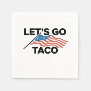 Serviette En Papier Allons-y TACO Trump toujours poulets dehors