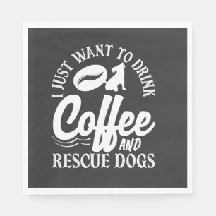Serviette En Papier Amoureux du café Buvez du café Sauvez les chiens