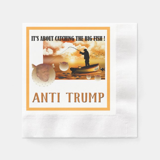 Serviette En Papier Anti Trump / Attraper le gros poisson !, (Devant)