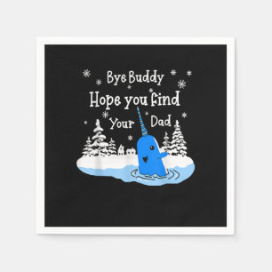 Serviette En Papier Au revoir Buddy J'espère que tu trouveras ton père